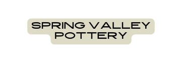 Spring valley pottery